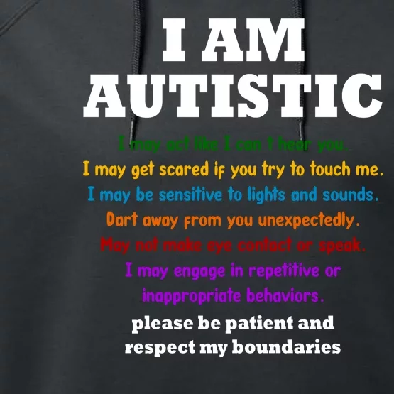 I Am Autistic Please Be Patient Performance Fleece Hoodie