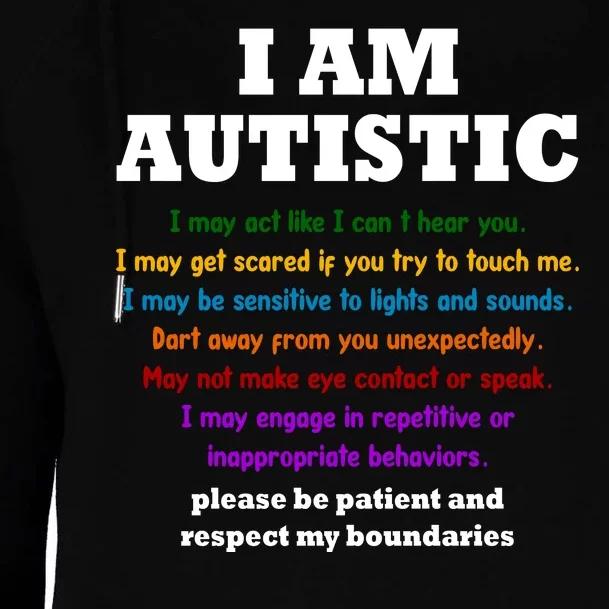 I Am Autistic Please Be Patient Womens Funnel Neck Pullover Hood