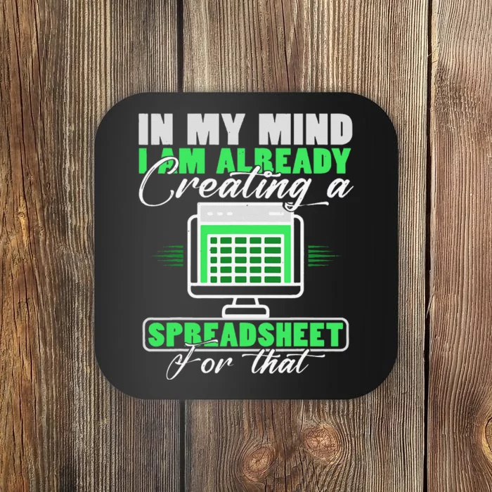 I Am Already Creating A Spreadsheet Excel Accountant Coaster