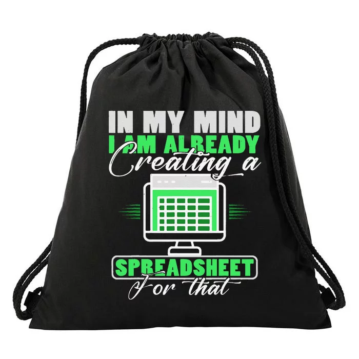 I Am Already Creating A Spreadsheet Excel Accountant Drawstring Bag