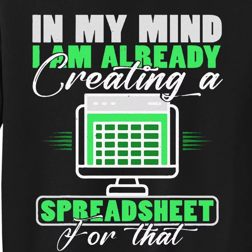 I Am Already Creating A Spreadsheet Excel Accountant Tall Sweatshirt