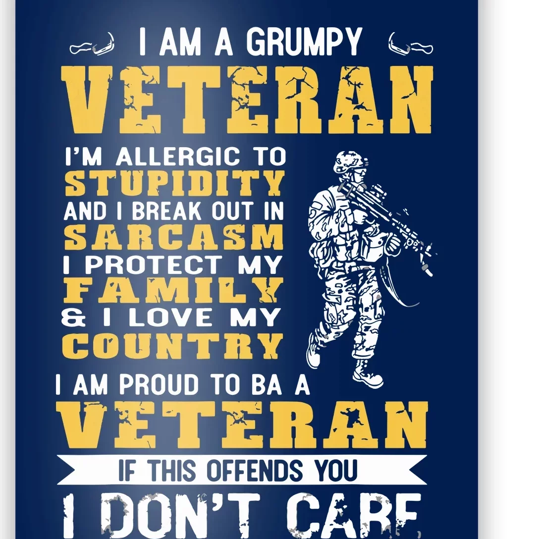 I Am A Grumpy Veteran Proud To Be Veteran Poster