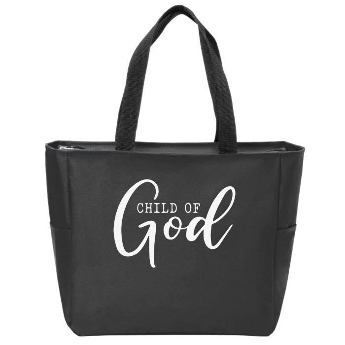 I Am A Child Of God Lord Jesus Christ Christian Salvation Zip Tote Bag