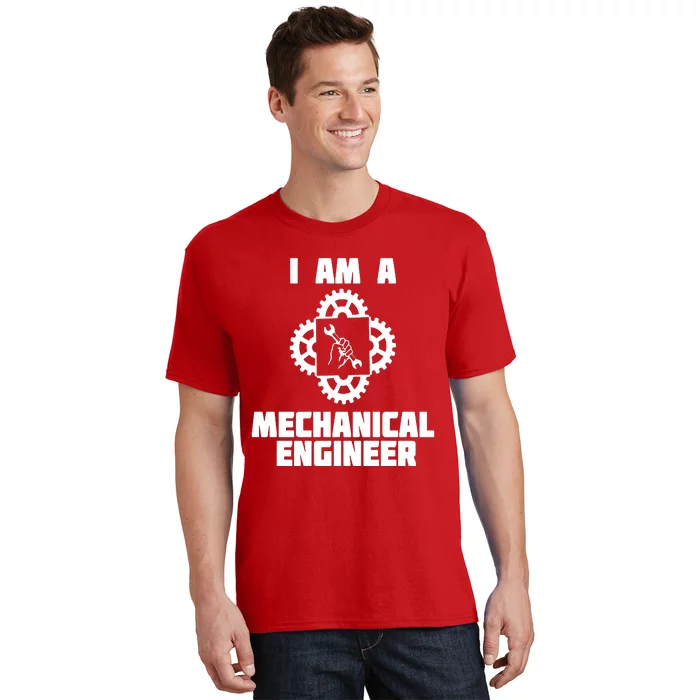 I Am A Mechanical Engineer T-Shirt