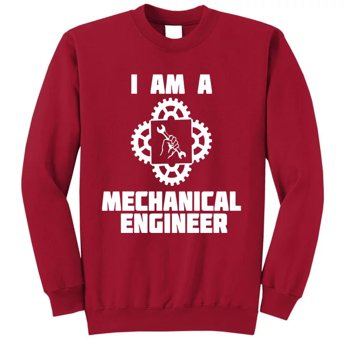 I Am A Mechanical Engineer Tall Sweatshirt