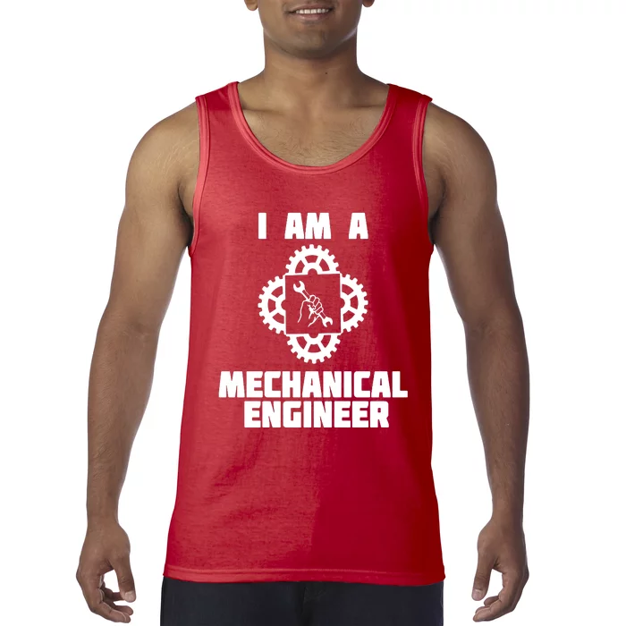 I Am A Mechanical Engineer Tank Top