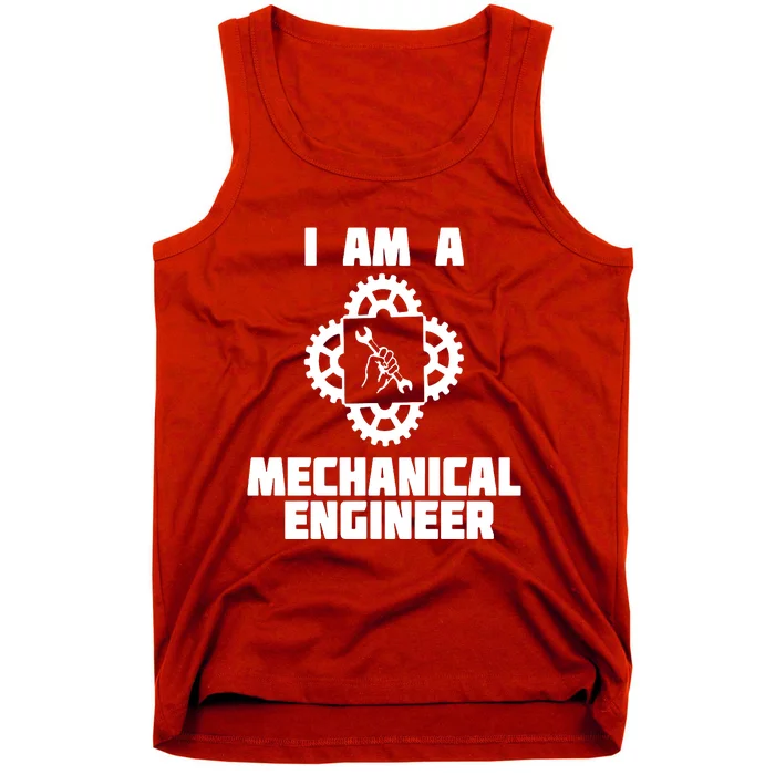 I Am A Mechanical Engineer Tank Top