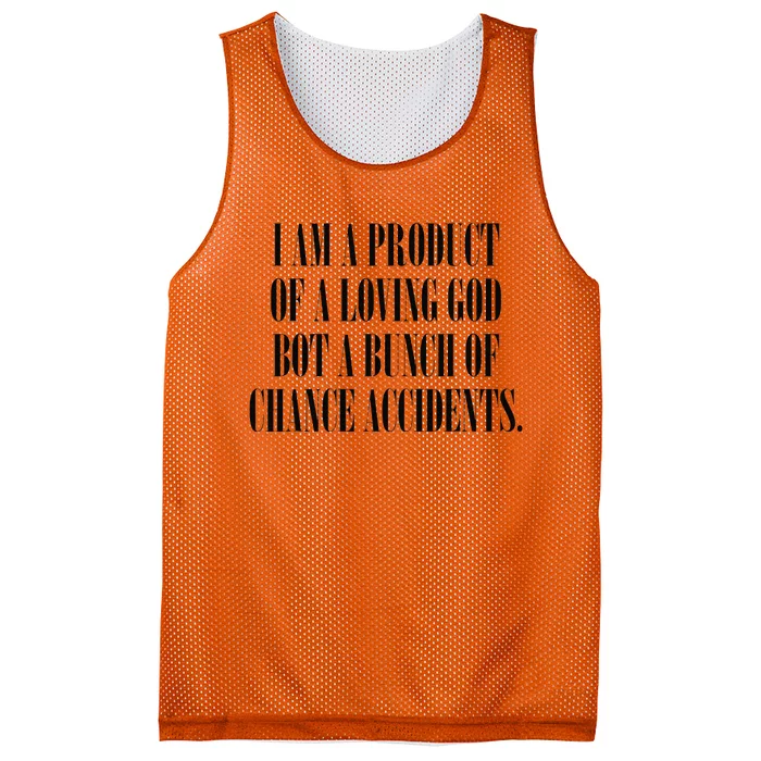 I Am A Product Of A Loving God Not A Bunch Of Accidents Mesh Reversible Basketball Jersey Tank