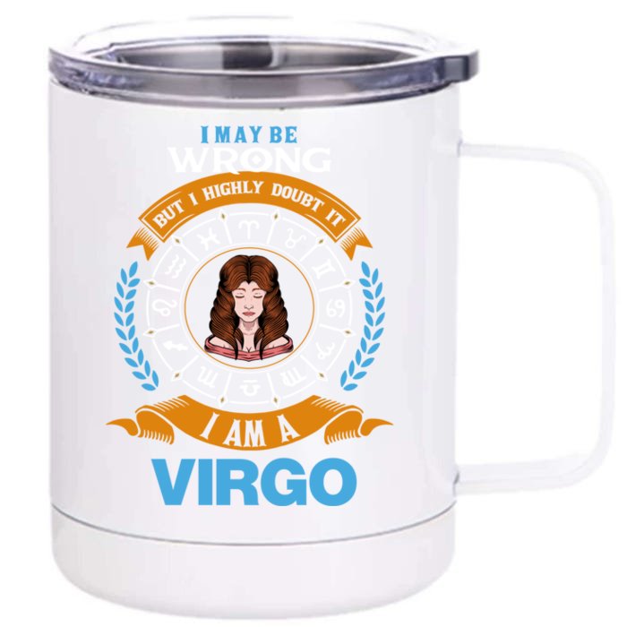 I Am A Virgo Astrology Zodiac August September Birthday Great Gift Front & Back 12oz Stainless Steel Tumbler Cup