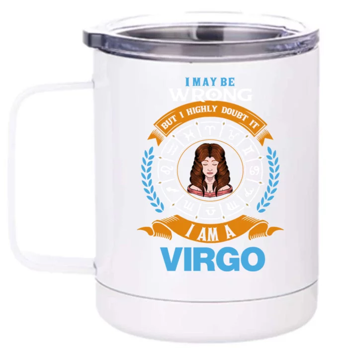 I Am A Virgo Astrology Zodiac August September Birthday Great Gift Front & Back 12oz Stainless Steel Tumbler Cup