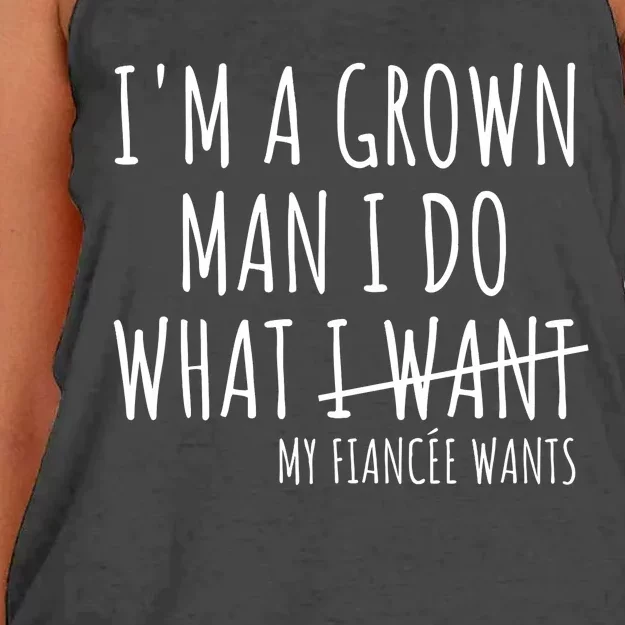 I Am A Grow Man I Do What I Want Funny My Fiance Want Couple Women's Knotted Racerback Tank