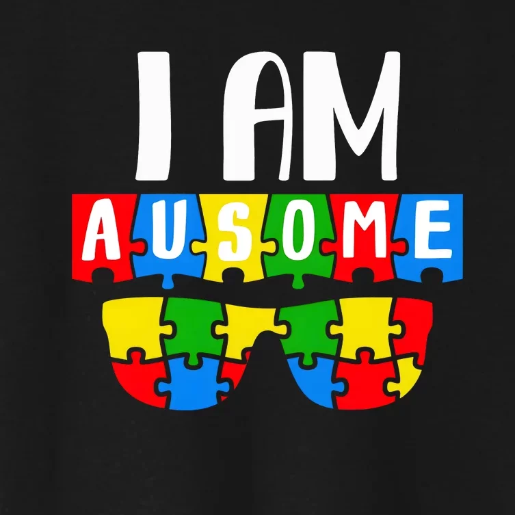 I Am Ausome Autism Puzzle Autism Awareness Month Women's Crop Top Tee