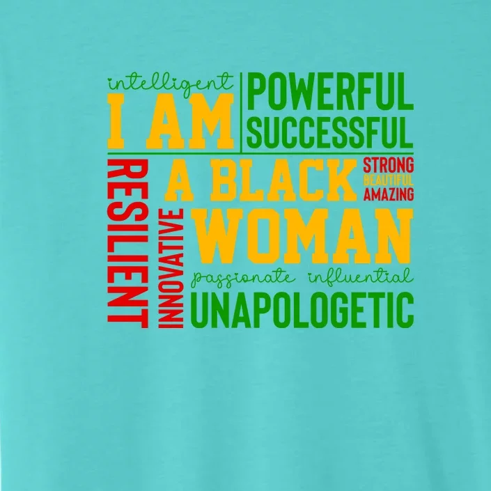 I Am A Black Woman Juneteenth Since 1865 Afro America Gift ChromaSoft Performance T-Shirt