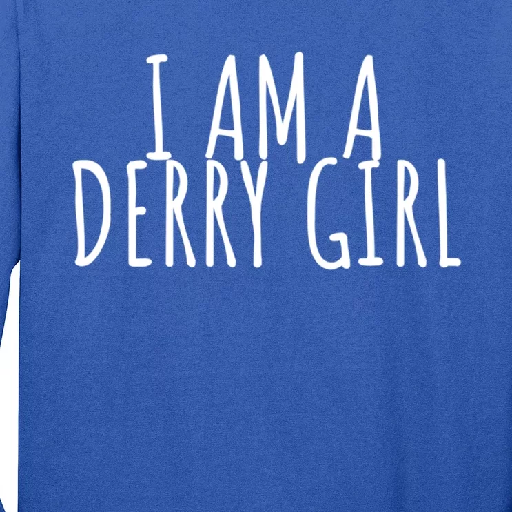 I Am A Derry Funny Gift Long Sleeve Shirt