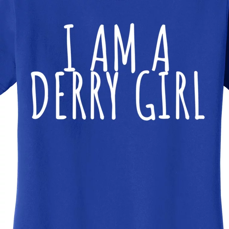 I Am A Derry Funny Gift Women's T-Shirt