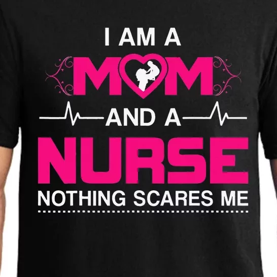 I Am A Mom and A Nurse Nothing Scares Me Funny Nurse Pajama Set