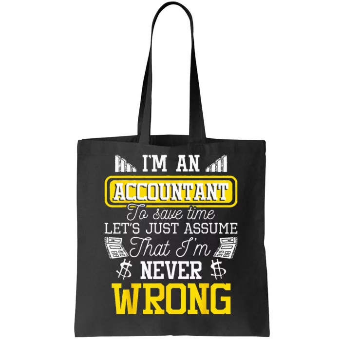 Im An Accountant To Save Time Auditor Auditing Bookkeeper Tote Bag