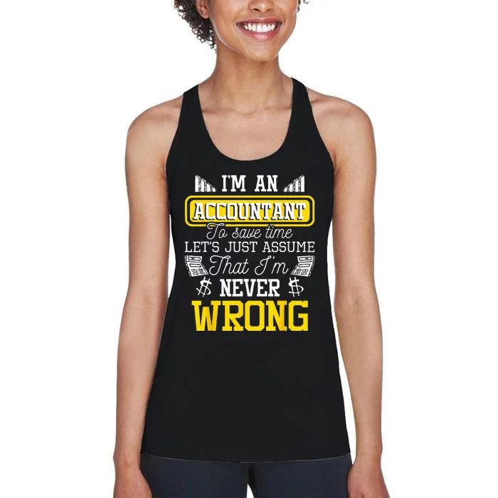 Im An Accountant To Save Time Auditor Auditing Bookkeeper Women's Racerback Tank