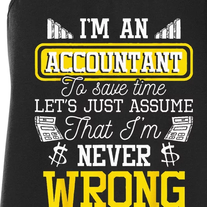 Im An Accountant To Save Time Auditor Auditing Bookkeeper Women's Racerback Tank