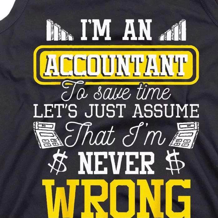 Im An Accountant To Save Time Auditor Auditing Bookkeeper Tank Top