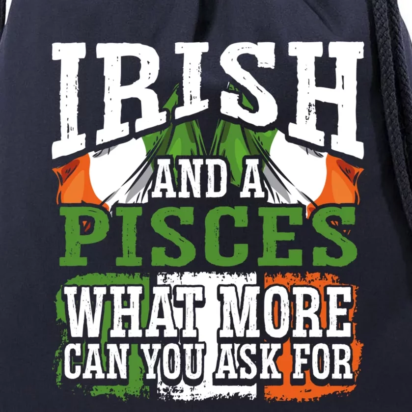 Irish And A Pisces Funny Flag Zodiac Facts Birthday Gift Drawstring Bag