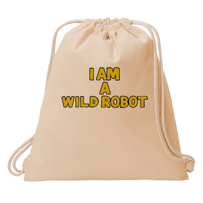 I Am A Wild Robot Drawstring Bag