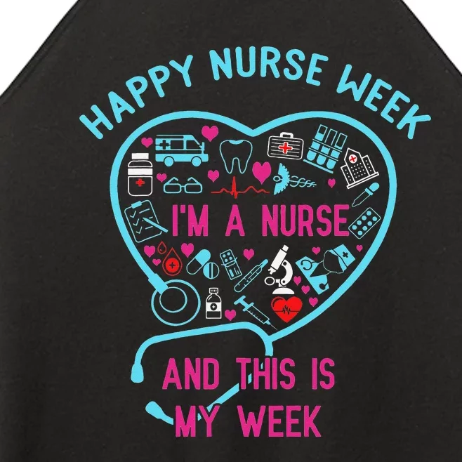 I Am A Nurse This Is My Week Happy Nurse Week May 6-12 Women’s Perfect Tri Rocker Tank