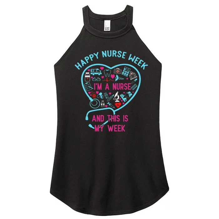 I Am A Nurse This Is My Week Happy Nurse Week May 6-12 Women’s Perfect Tri Rocker Tank