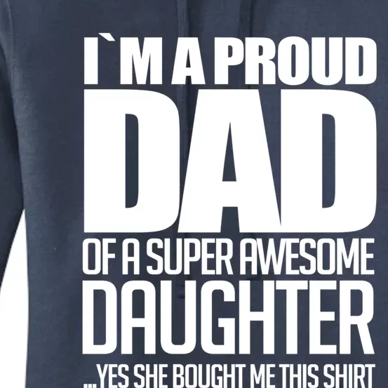 I Am A Proud Dad Of A Super Awesome Daughter Gift Women's Pullover Hoodie