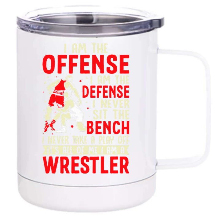 I Am A Wrestler I Am The Offense The Defense Wrestling Fight Front & Back 12oz Stainless Steel Tumbler Cup