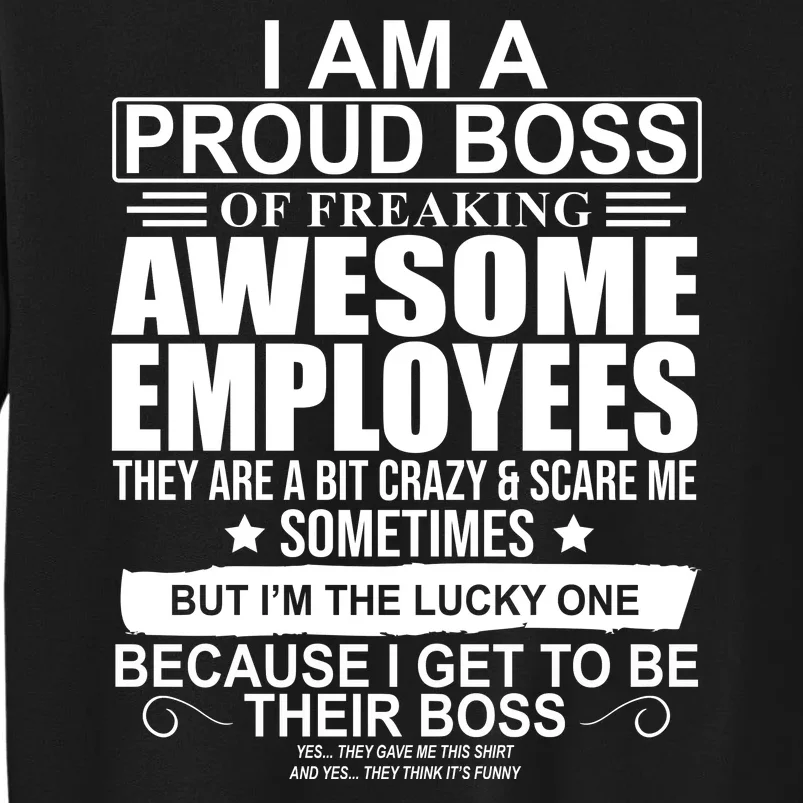 I Am A Proud Of Freaking Awesome Employees Funny Gift Tall Sweatshirt