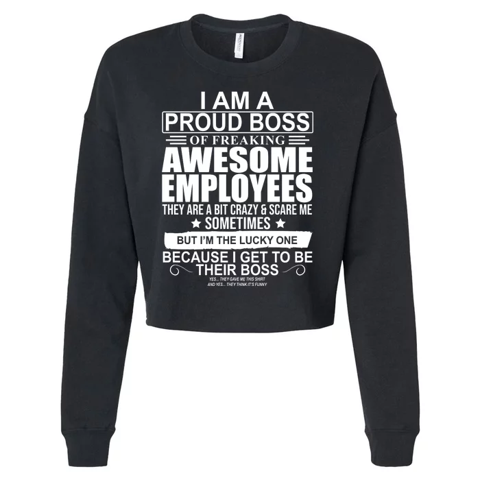 I Am A Proud Of Freaking Awesome Employees Funny Gift Cropped Pullover Crew