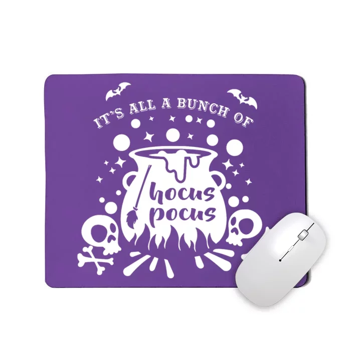 ItS All A Bunch Of Halloween Mousepad