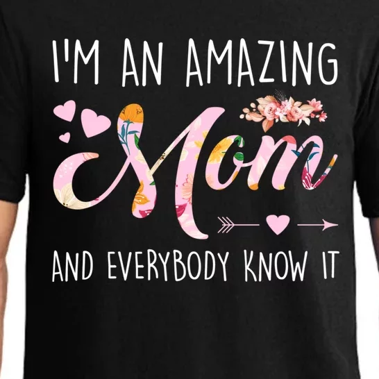 I'm An Amazing Mom And Everybody Know It Mother Cute Gift Pajama Set