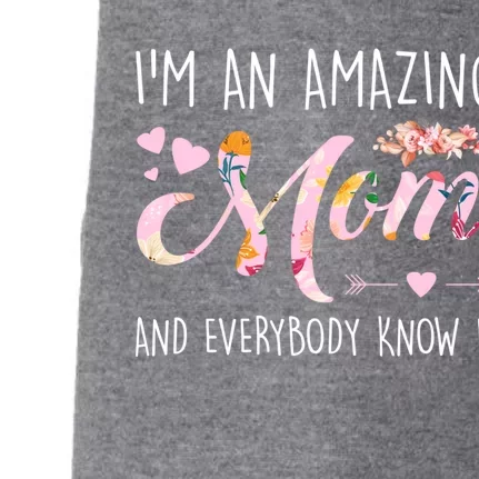 I'm An Amazing Mom And Everybody Know It Mother Cute Gift Doggie 3-End Fleece Hoodie