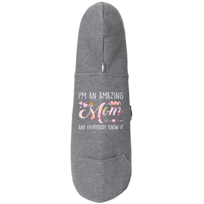 I'm An Amazing Mom And Everybody Know It Mother Cute Gift Doggie 3-End Fleece Hoodie