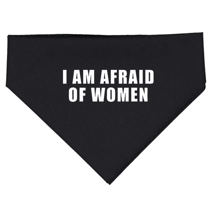 I Am Afraid Of Wo Funny USA-Made Doggie Bandana