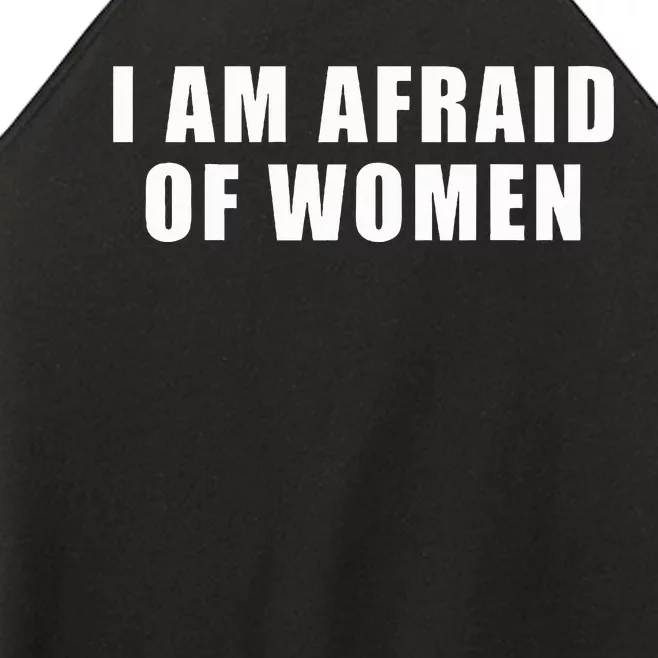 I Am Afraid Of Wo Funny Women’s Perfect Tri Rocker Tank