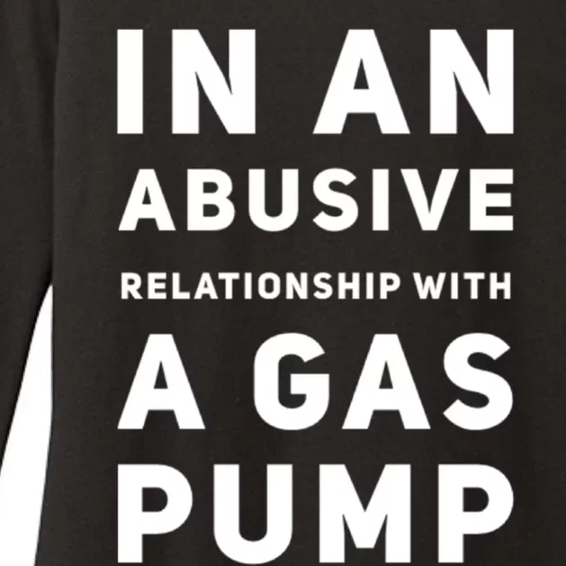 In An Abusive Relationship With A Gas Pump Prices High Gift Womens CVC Long Sleeve Shirt