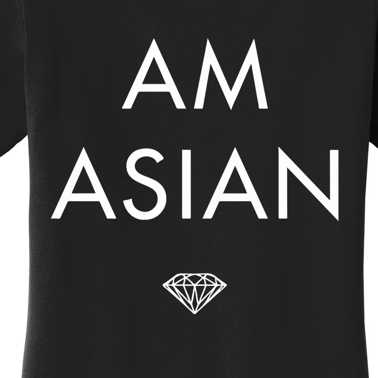 I Am Asian Diamond Women's T-Shirt