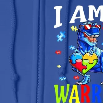 I Am A Warrior Autism Family Dinosaur Autism Gift Full Zip Hoodie