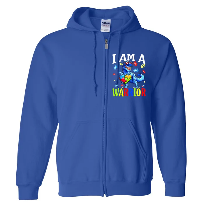 I Am A Warrior Autism Family Dinosaur Autism Gift Full Zip Hoodie