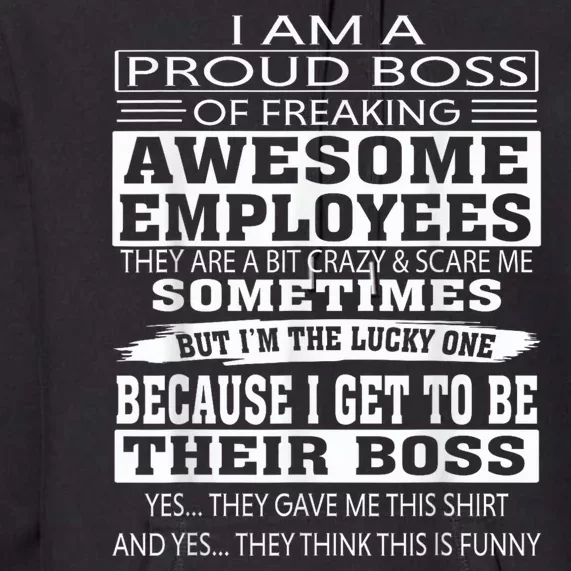 I Am A Proud Boss Of Freaking Awesome Employees Premium Hoodie