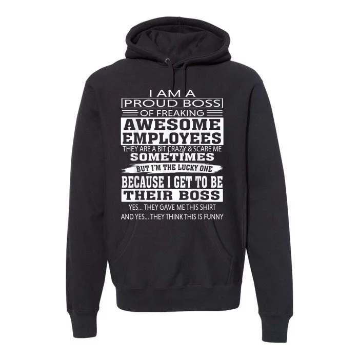 I Am A Proud Boss Of Freaking Awesome Employees Premium Hoodie