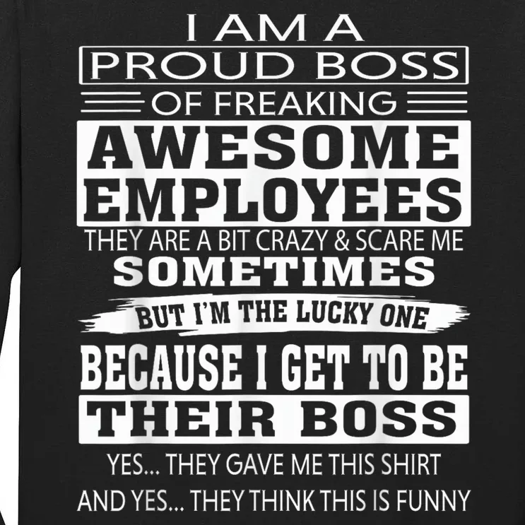 I Am A Proud Boss Of Freaking Awesome Employees Tall Long Sleeve T-Shirt