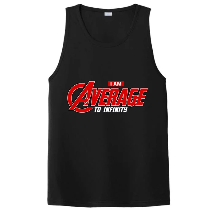 I Am Average To Infinity Performance Tank