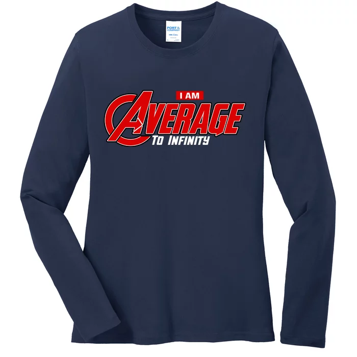 I Am Average To Infinity Ladies Long Sleeve Shirt