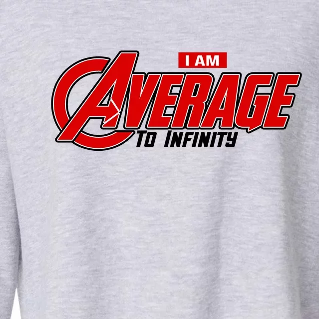 I Am Average To Infinity Cropped Pullover Crew