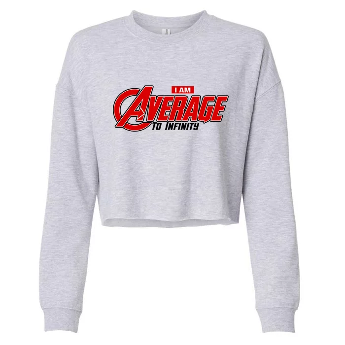 I Am Average To Infinity Cropped Pullover Crew