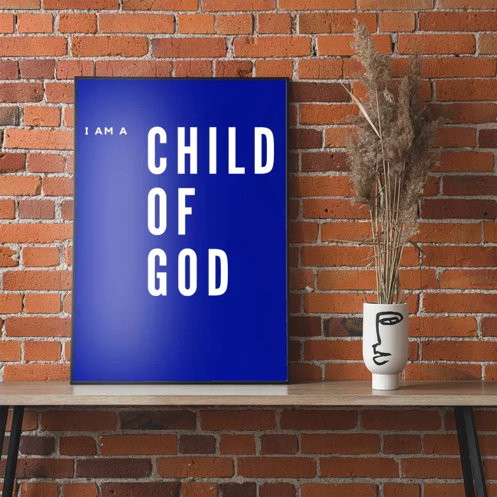 I Am A Of God Gift Poster